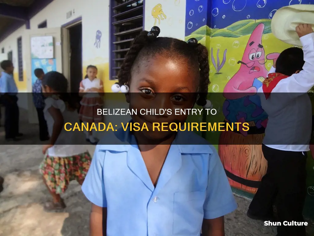 does a belizean child need a visa to enter canada