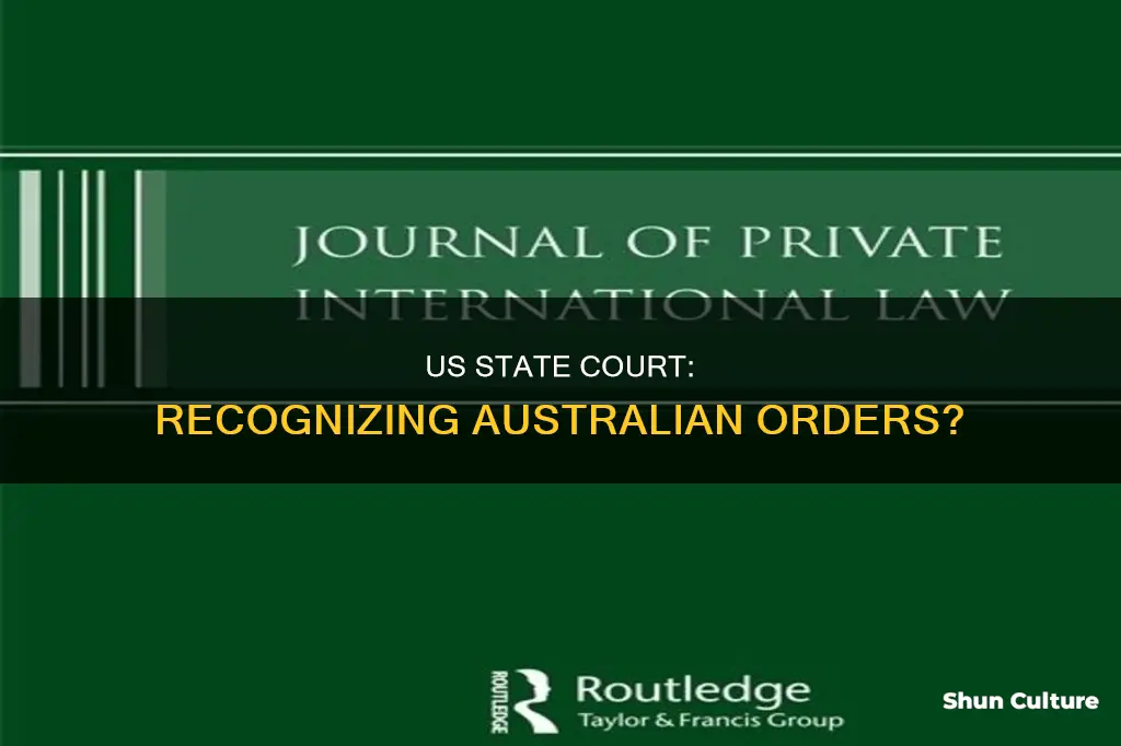 does a us state court recognize an order from australia