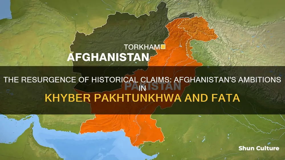 does afghanistan want to reconquer khyber pakhtunkhwa and fata