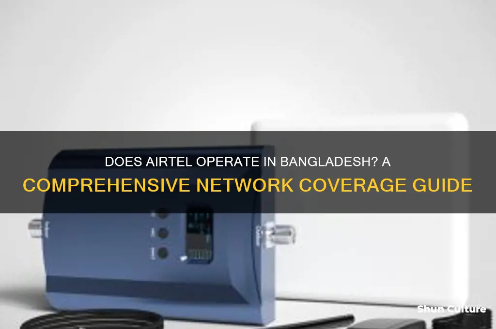 does airtel work in bangladesh