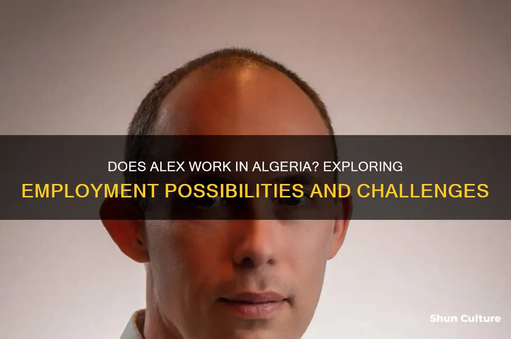 does alex work in algeria