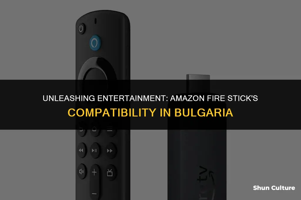 does amazon fire stick work in bulgaria