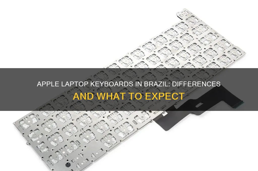 does apple laptop kepboard differ in brazil
