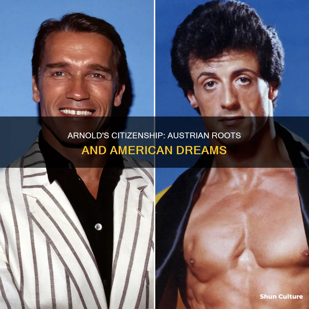 does arnold schwarzenegger still have austrian citizenship