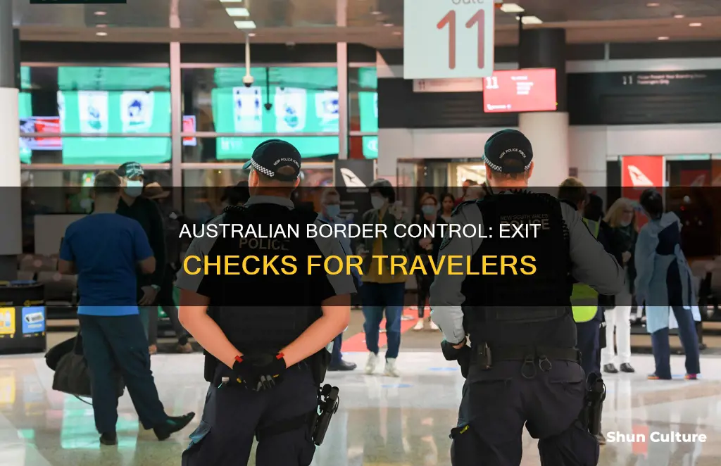 does australia check when you leave the country