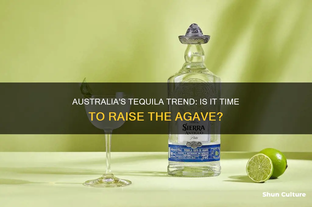 does australia need more tequila