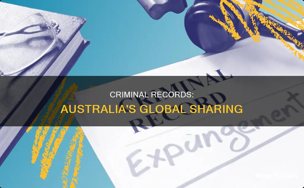 does australia share criminal records with other countries