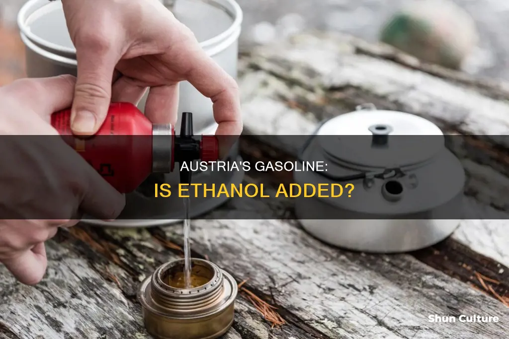 does austria gasoline have ethanol