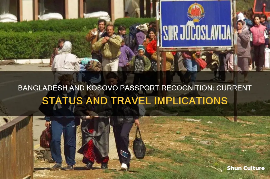 does bangladesh accept kosovo passport