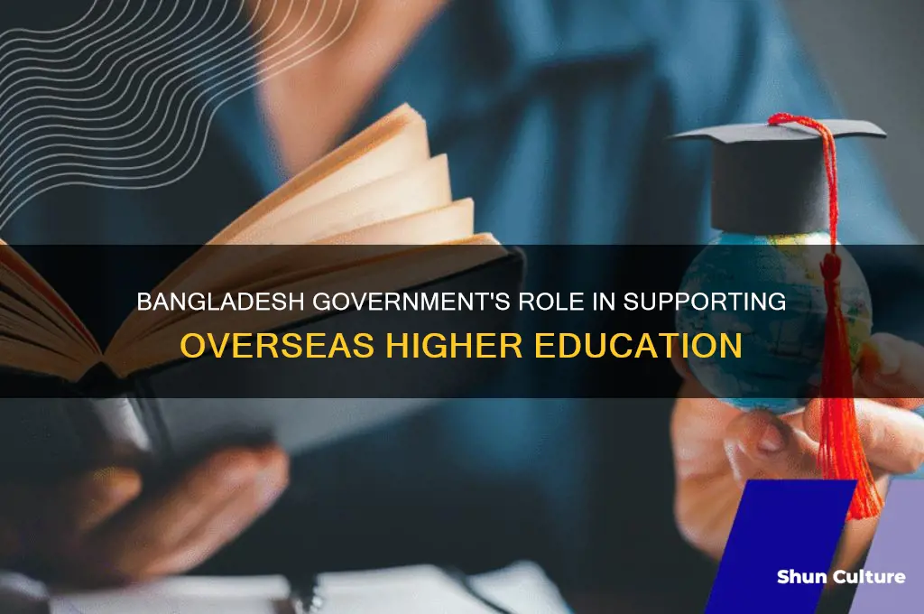 does bangladesh government patronize overseas higher studies