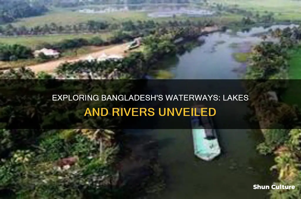 does bangladesh have lakes and rivers