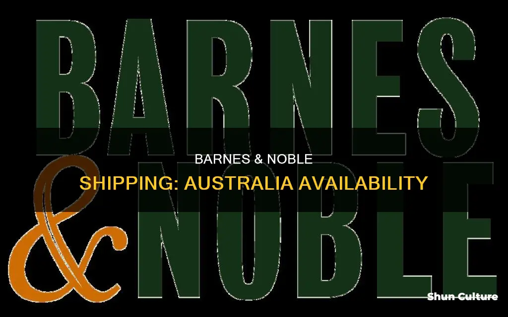 does barnes and noble ship to australia