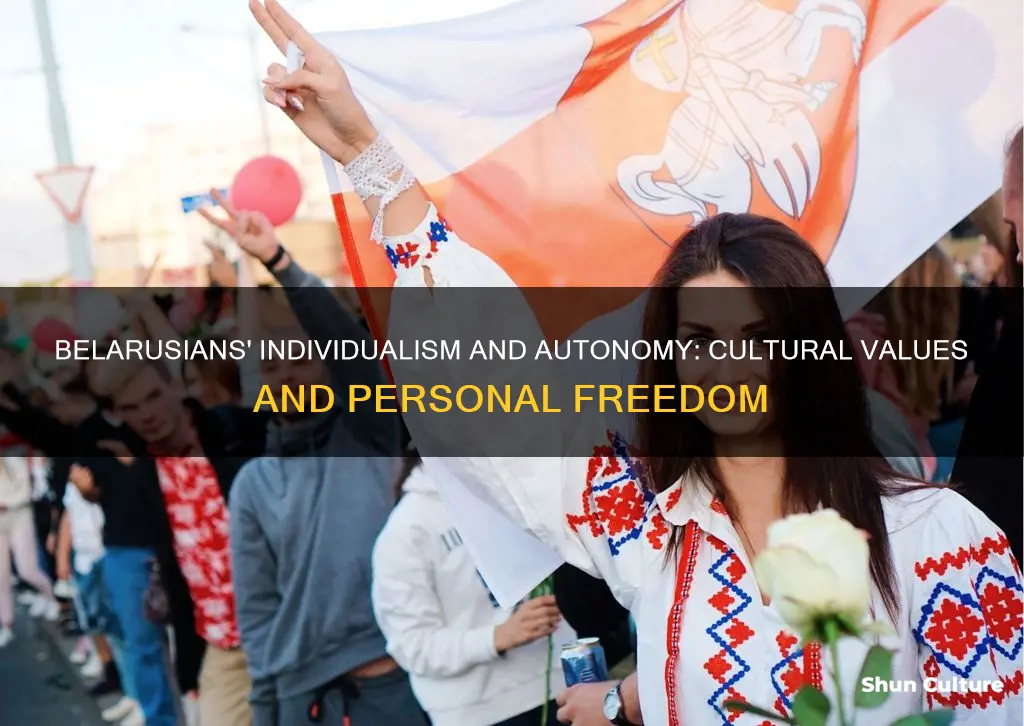 does belarus people value autonomy and individualism