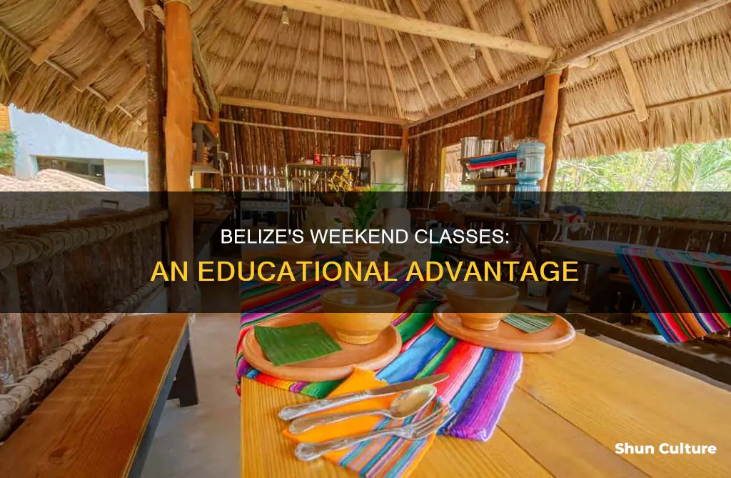 does belize have classes on weekends