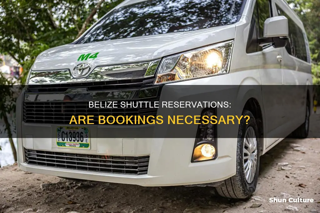 does belize shuttle require reservations