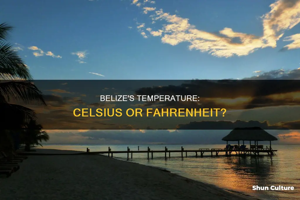 does belize use fahrenheit