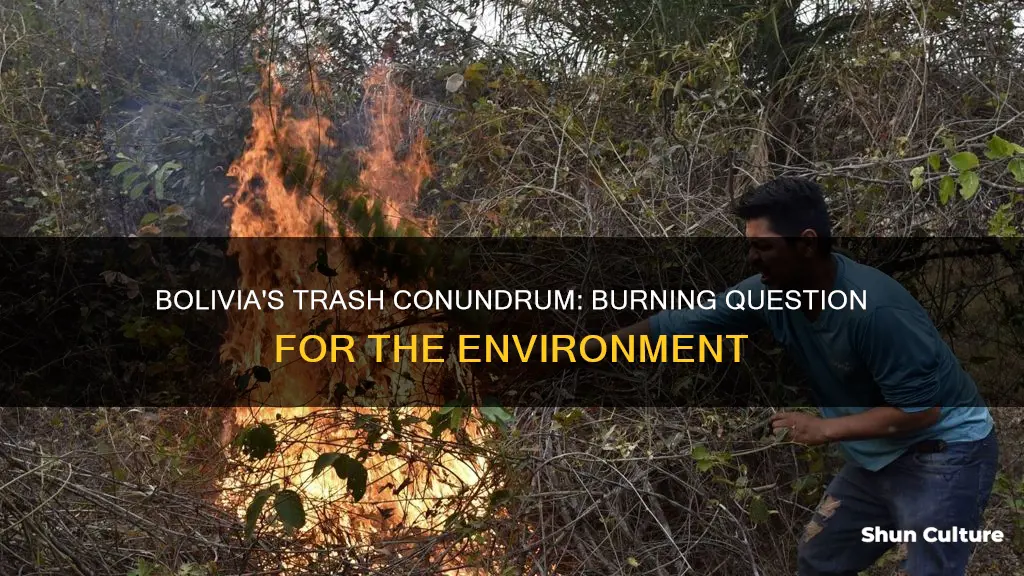 does bolivia burn its trash