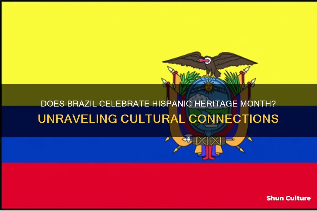 does brazil celebrate hispanic heritage month