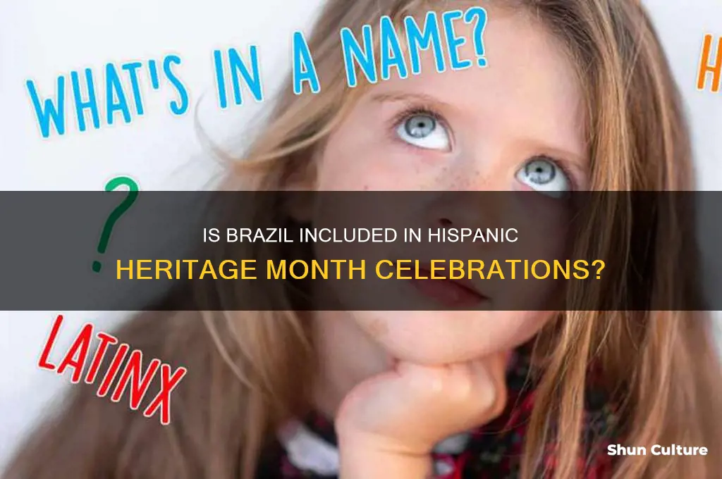 does brazil count in hispanic heritage month