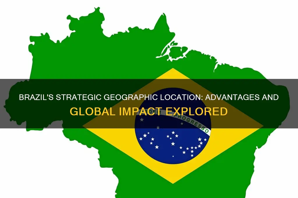 does brazil have a good geographic location