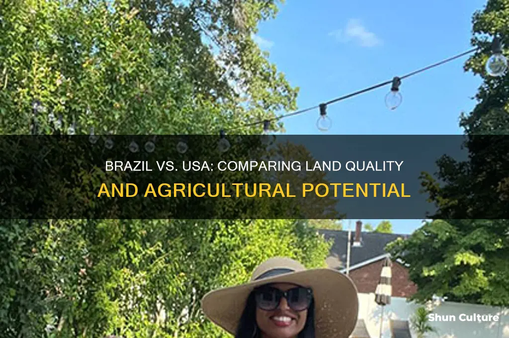 does brazil have better land than united states