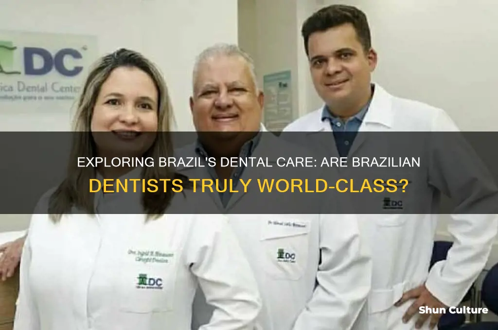 does brazil have good dentists