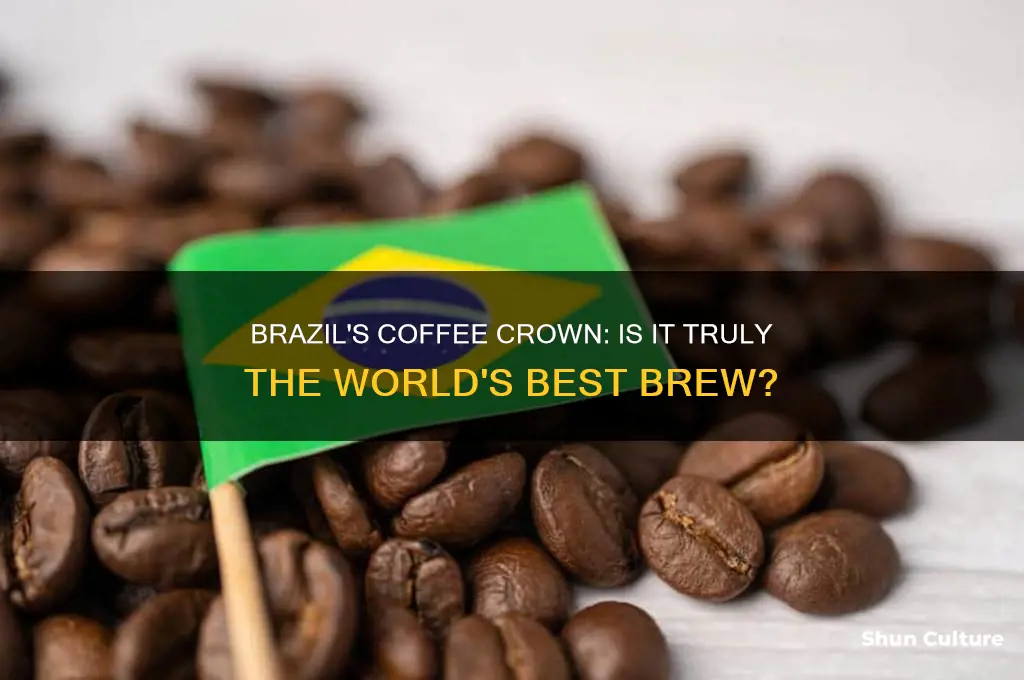 does brazil have the best coffee