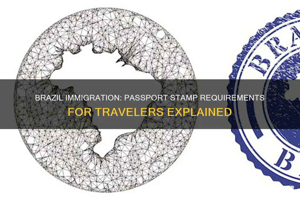 does brazil imigration give you a stamp on passport