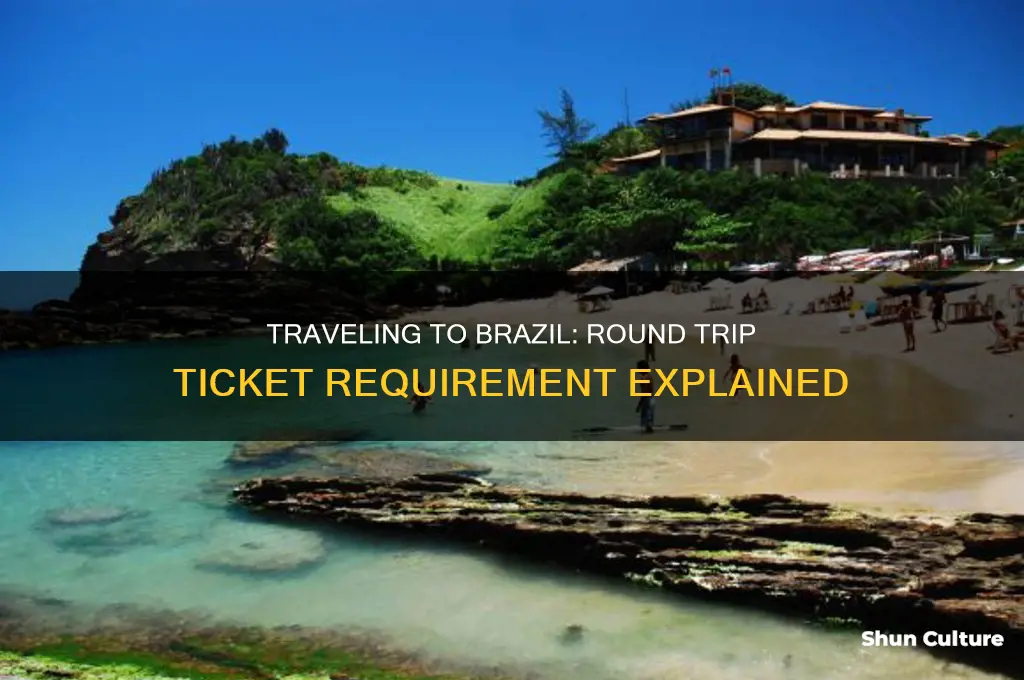 does brazil require a round trip ticket