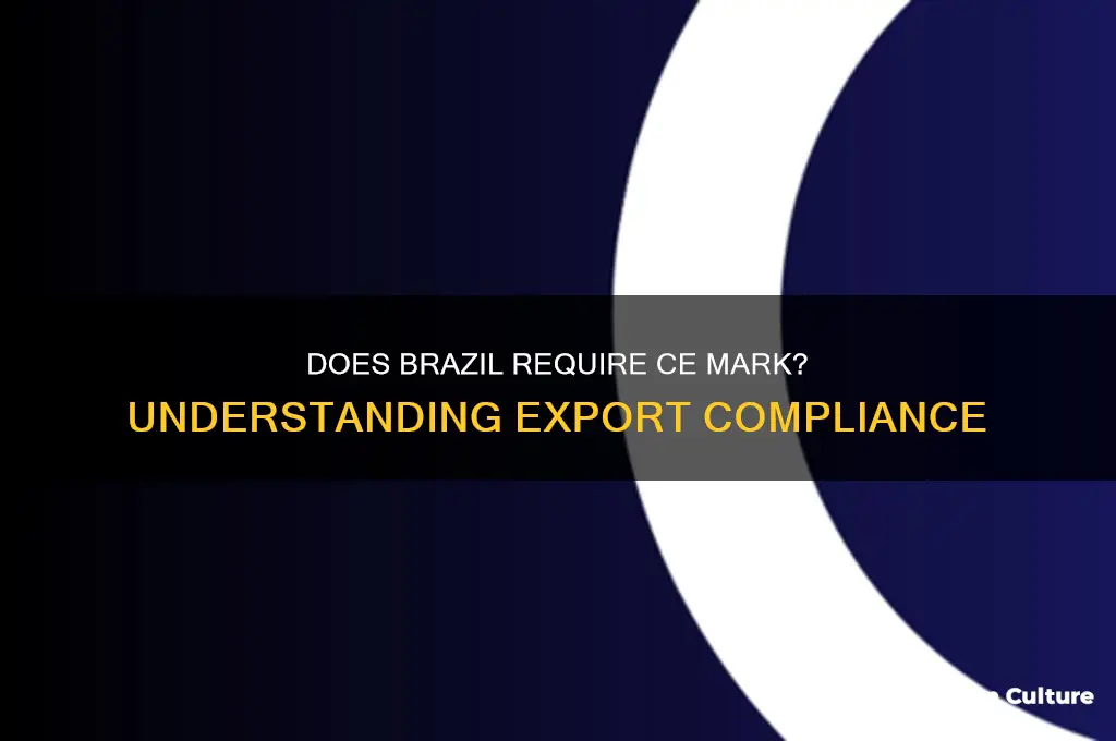 does brazil require ce mark