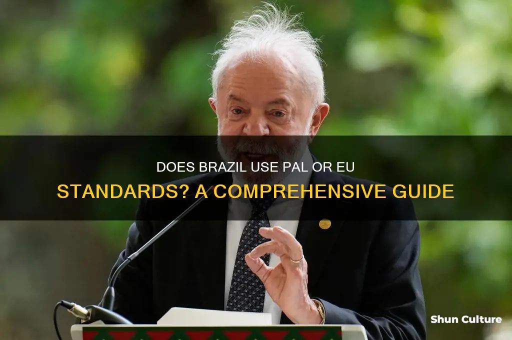 does brazil use pal eu