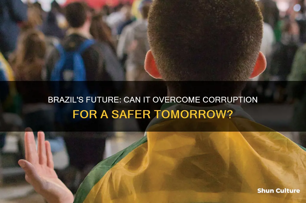 does brazil will be safe in the future corruption