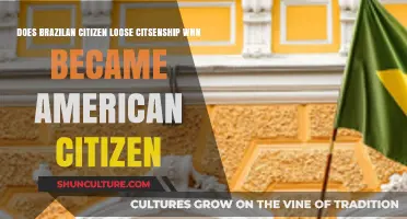 Does Brazilian Citizenship End When Becoming an American Citizen?