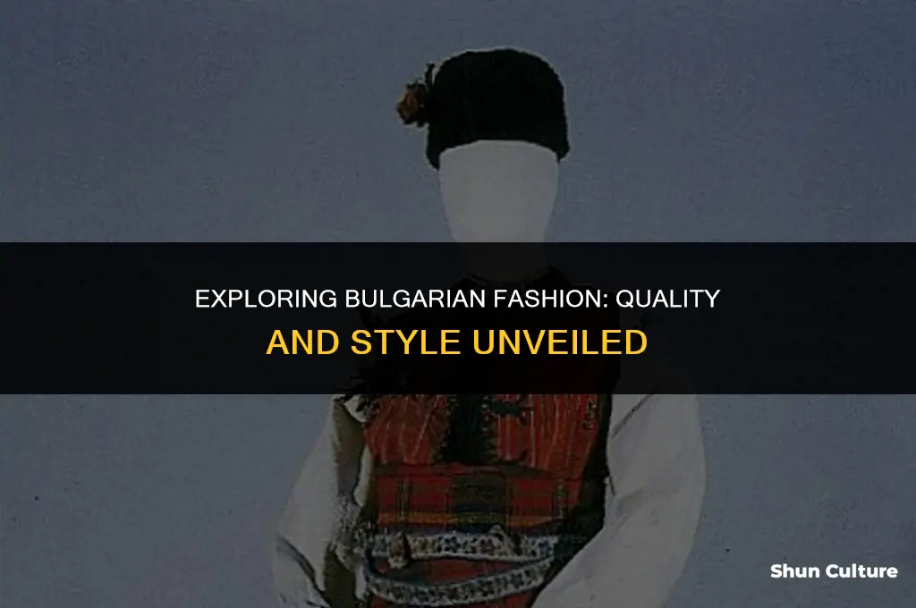 does bulgaria make good clothes