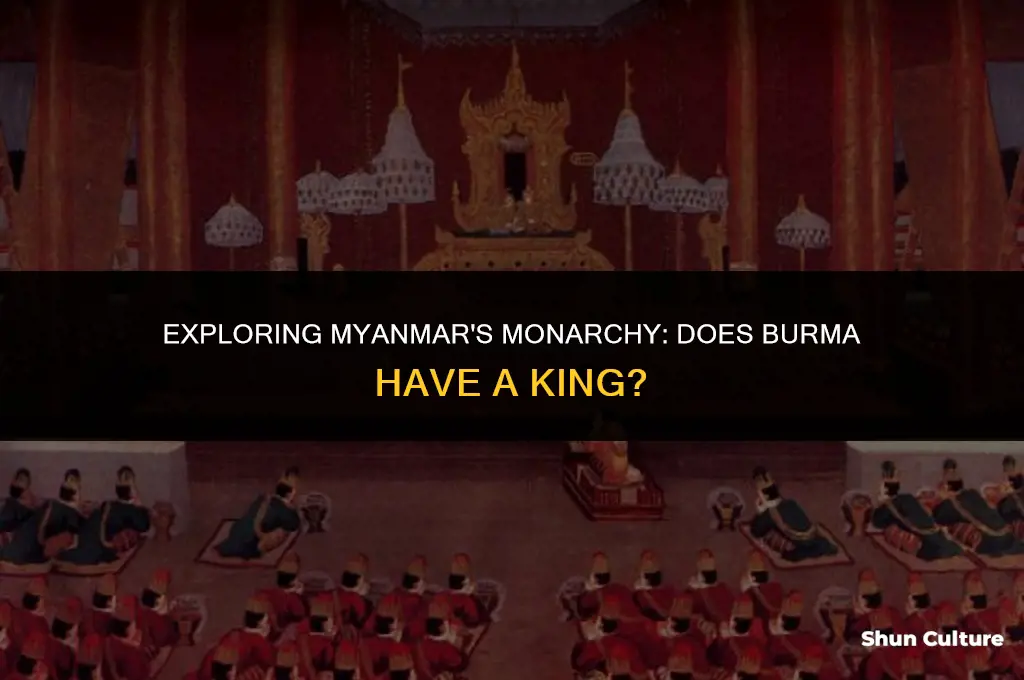 does burma have a king