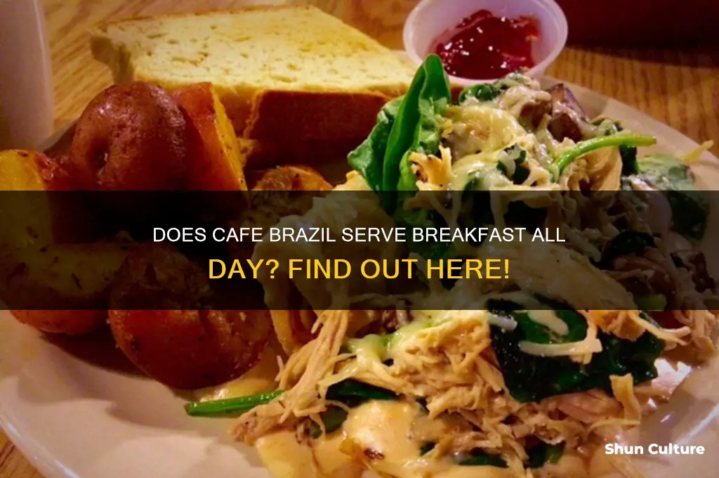 does cafe brazil serve breakfast all day