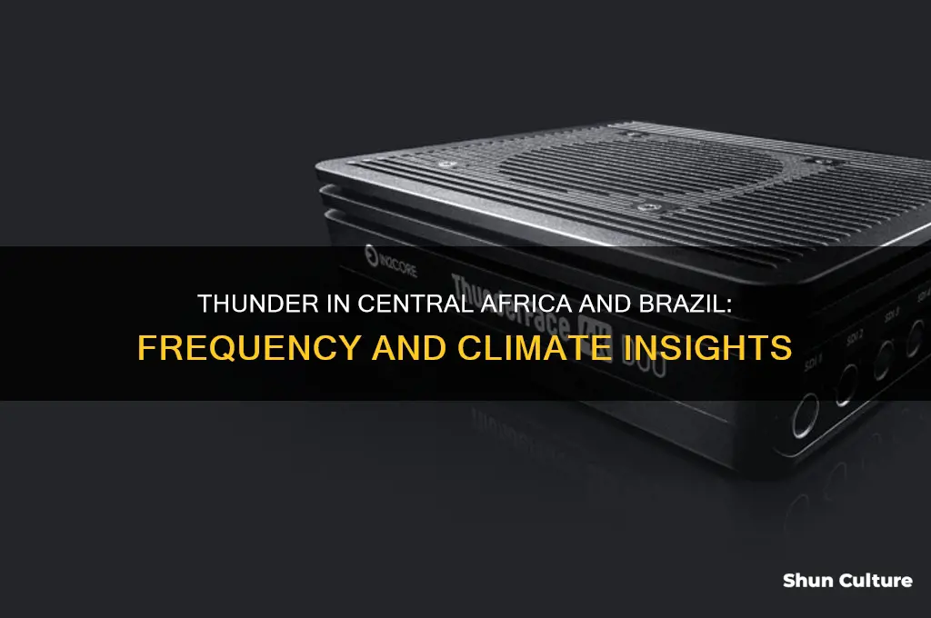 does central africa and brazil get a lot of thunder