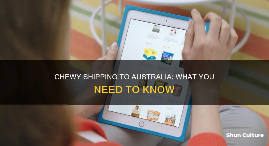 does chewy ship to australia