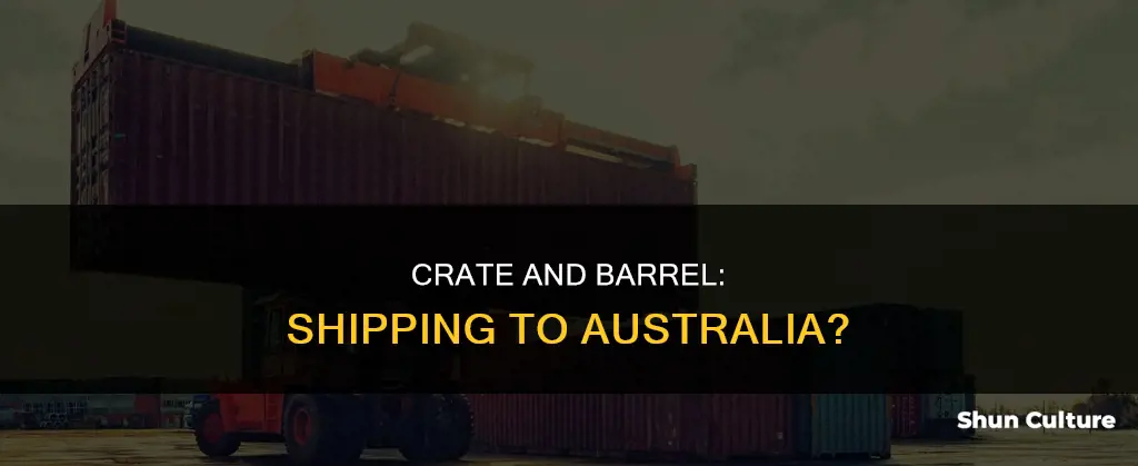 does crate and barrel ship to australia