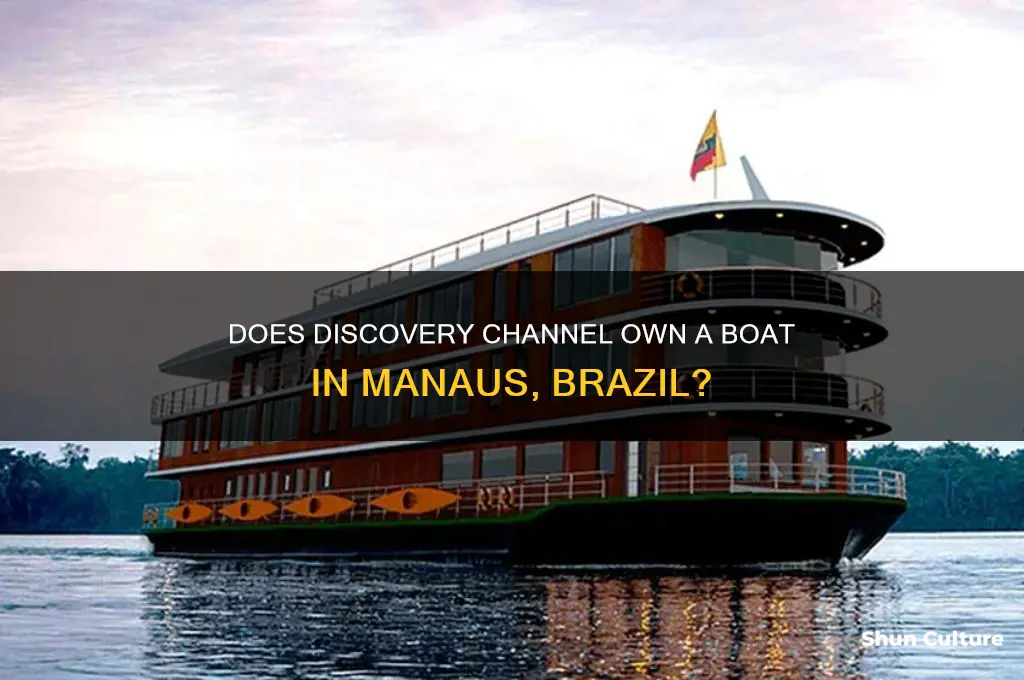 does discovery own a boat in manaus brazil