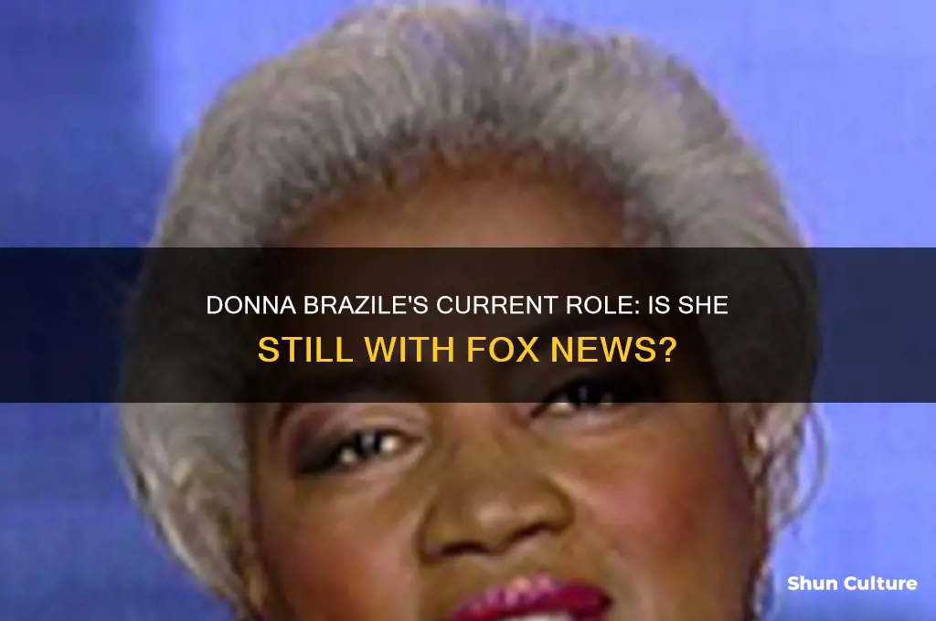 does donna brazile still work at fox