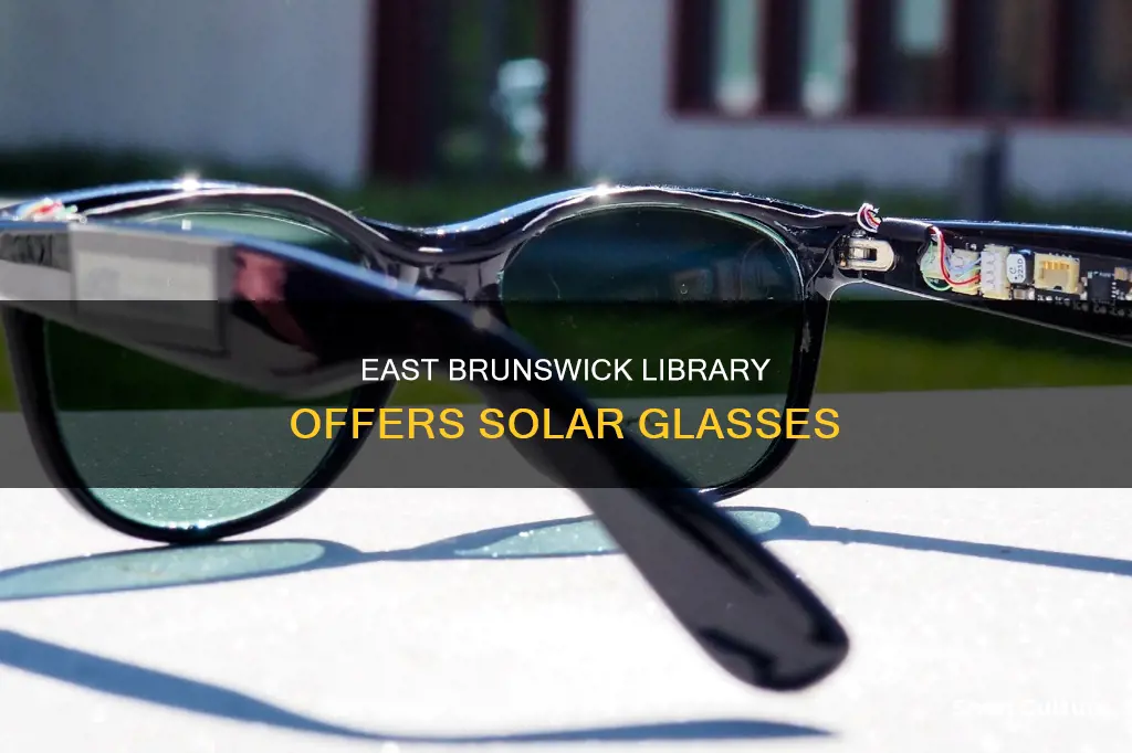 does east brunswick library have solar glasses