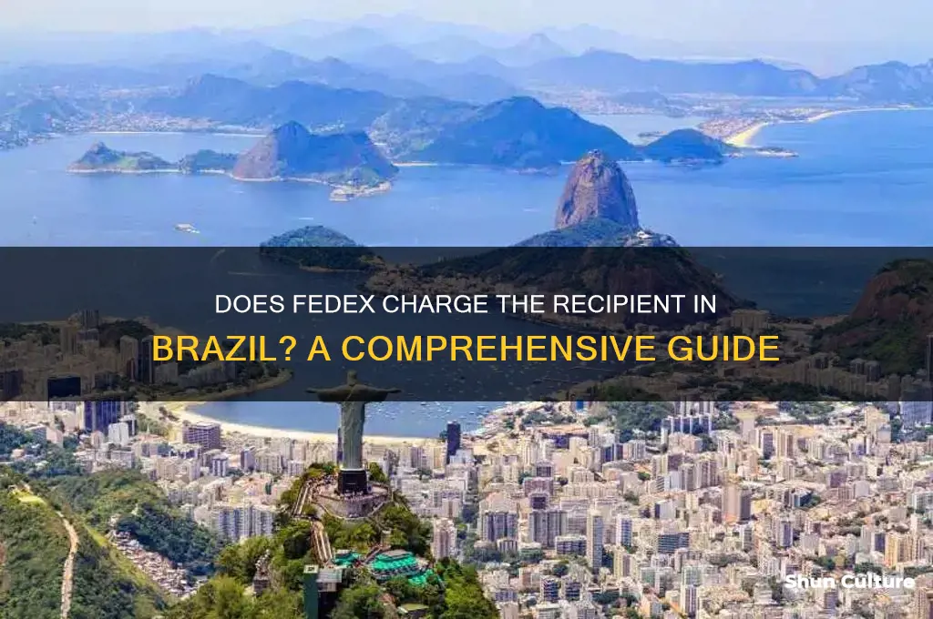 does fedex charge recipient brazil