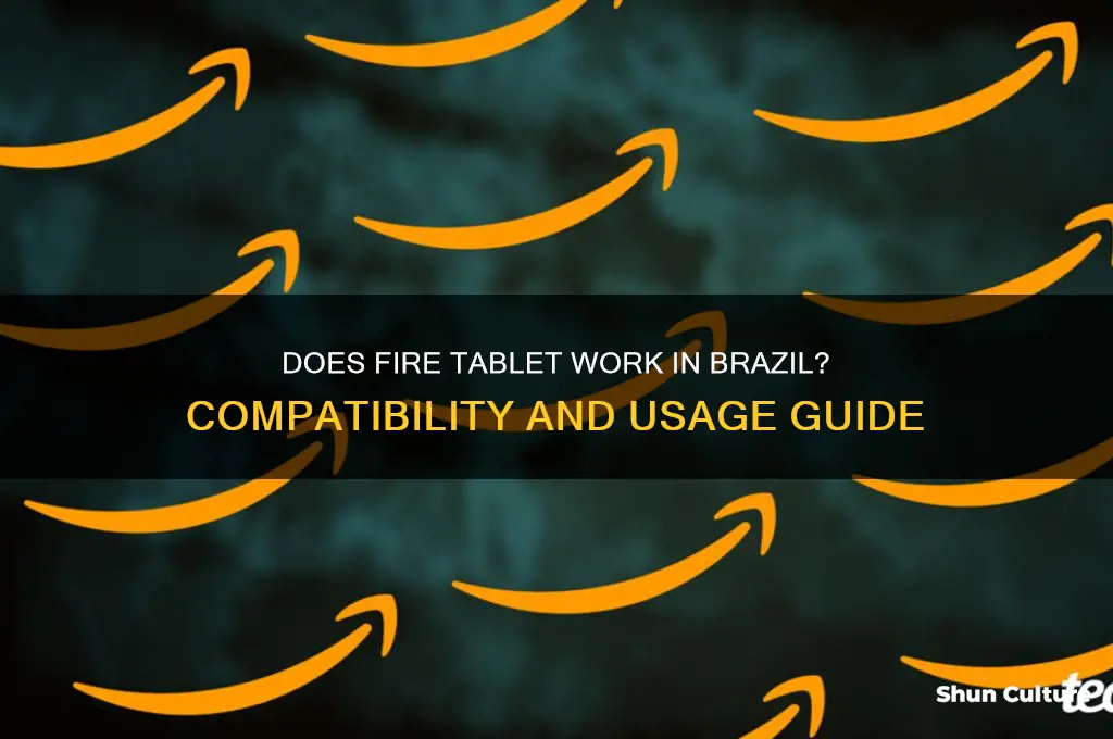 does fire tablet work in brazil