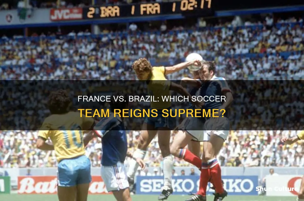 does france have a better soccer team than brazil