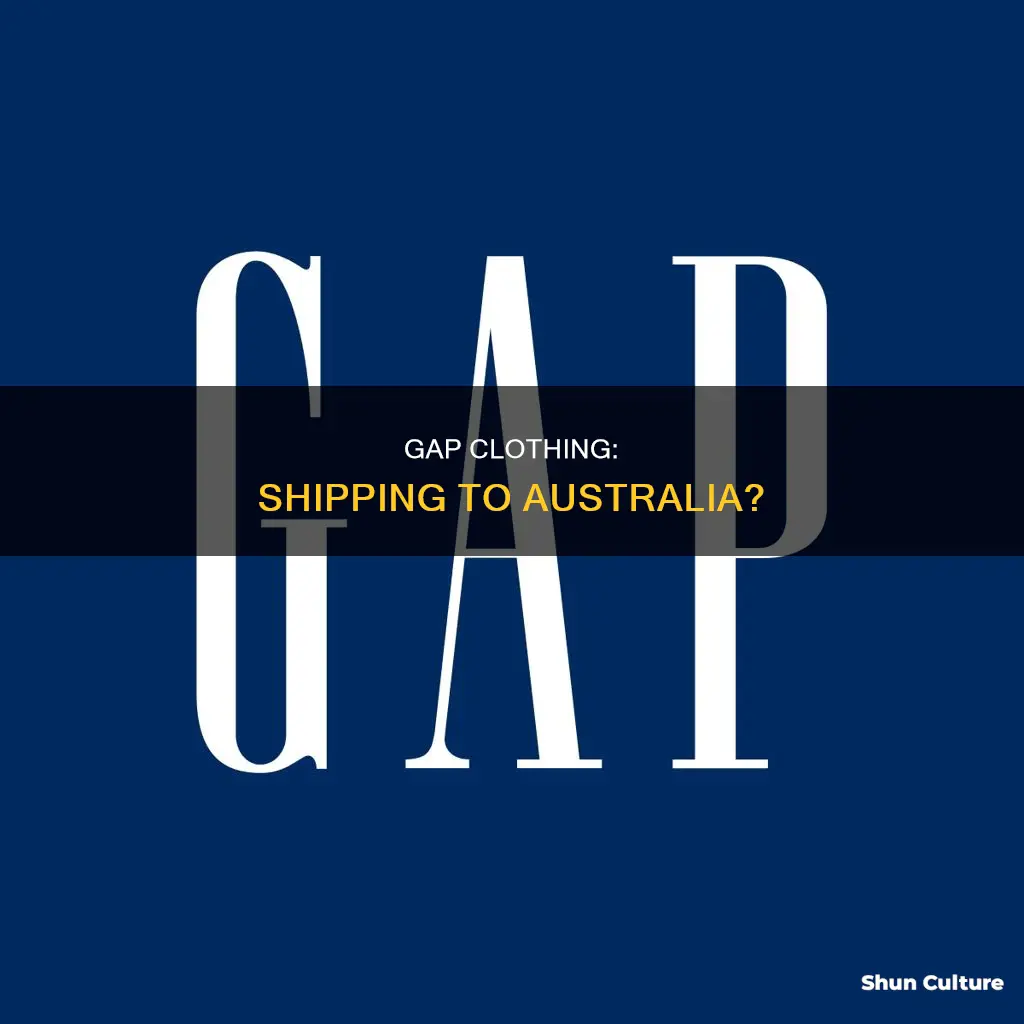 does gap clothing ship to australia