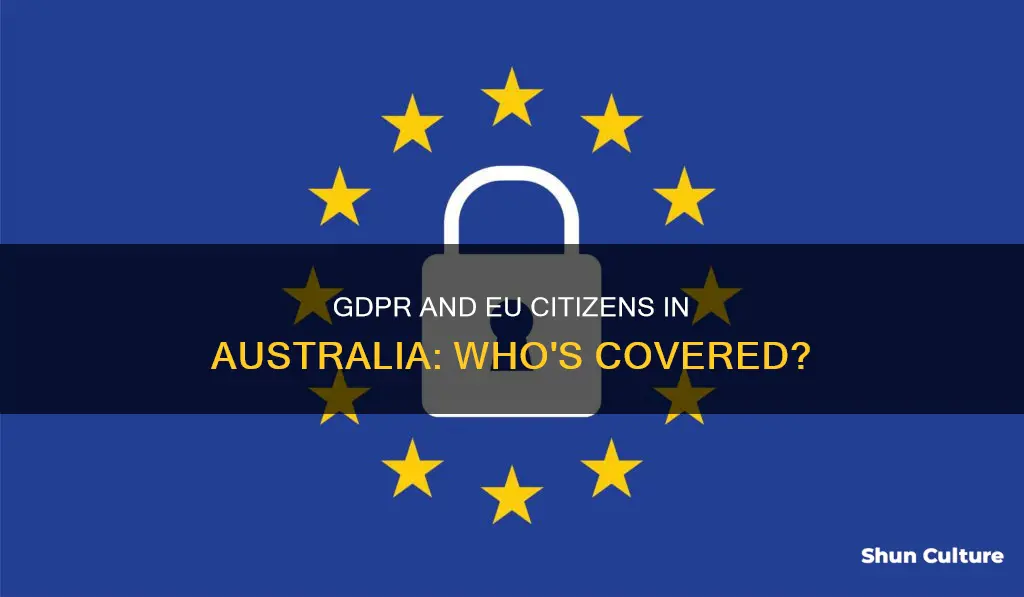 does gdpr apply to eu citizens in australia