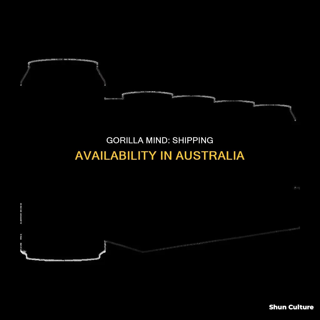 does gorilla mind ship to australia