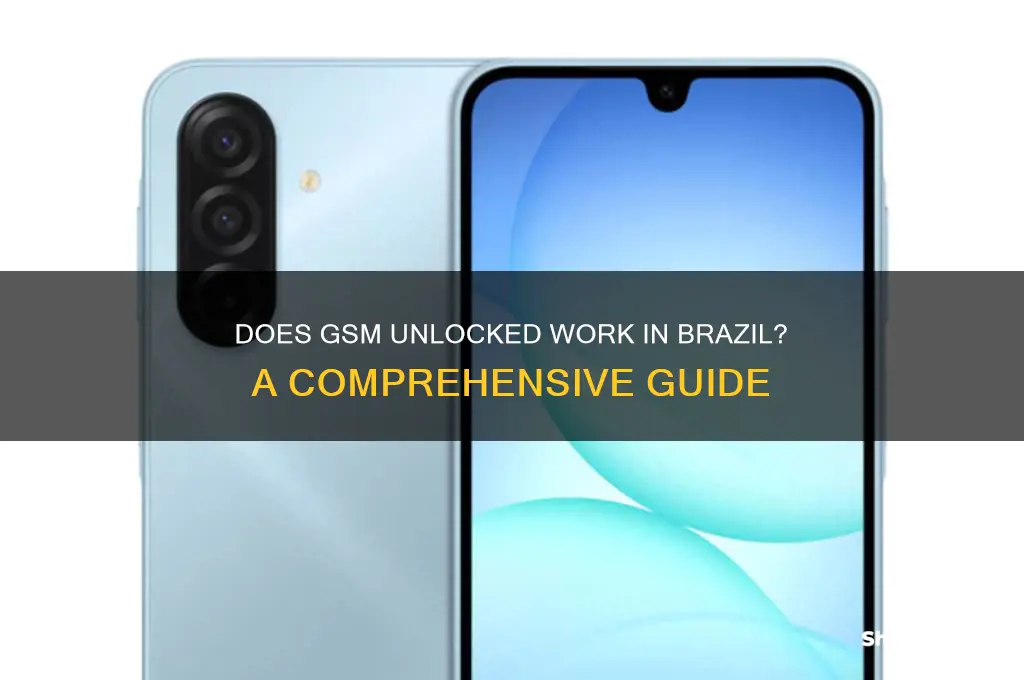 does gsm unlocked work in brazil