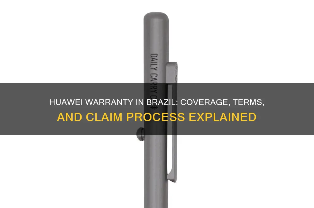 does huawei has warranty in brazil